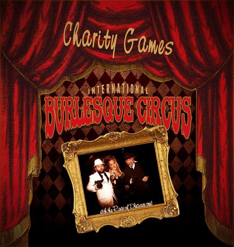 oldschool party games by the rings of Pleasure crew at the International Burlesque Circus - all earnings will go to the AVL Foundation for cancer research.