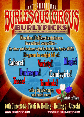 Boudoir-Noir & BurlesqueBitch present - The International Burlesque Circus - Burlypicks Netherlands - the Dutch edition 20th June 2014