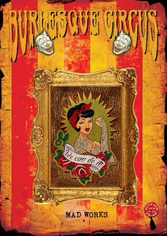 MAD works at the International Burlesque Circus